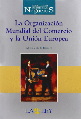 BDN. ORGANIZACION MUNDIAL COMERCIO UNION EUROPEA