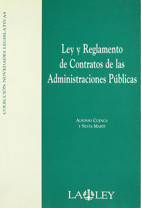 CNL. LEY Y REGLAMENTO CONTRATOS ADMINISTRACIONES PUBLICAS