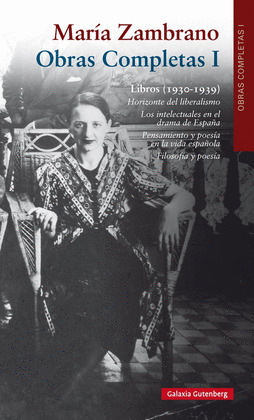 OBRAS COMPLETAS DE MARÍA ZAMBRANO. LIBROS (1930-1939)