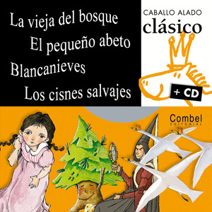 VIEJA DEL BOSQUE, LA / EL PEQUEÑO ABETO / BLANCANIEVES / LOS CISNES SALVAJES