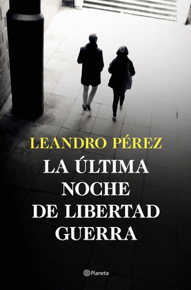 ÚLTIMA NOCHE DE LIBERTAD GUERRA, LA