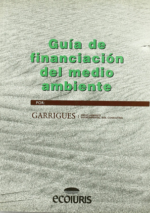 GUIA DE FINANCIACION DEL MEDIO AMBIENTE (ECOIURIS)