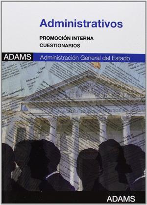 CUESTIONARIOS. ADMINISTRATIVOS, PROMOCION INTERNA, ADMINISTRACION GENERAL DEL ESTADO. CUESTIONARIO
