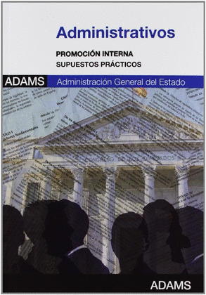 SUPUESTOS PRÁCTICOS. ADMINISTRATIVOS, PROMOCION INTERNA, ADMINISTRACION GENERAL DEL ESTADO