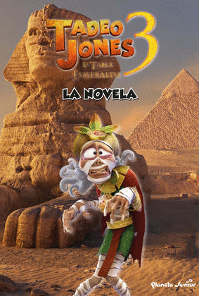 TADEO JONES 3, LA TABLA ESMERALDA. LA NOVELA