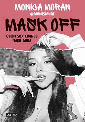 MASK OFF. QUIEN SOY CUANDO NADIE MIRA