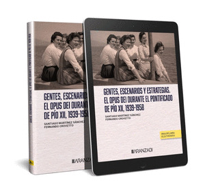 GENTES, ESCENARIOS Y ESTRATEGIAS. EL OPUS DEI DURANTE EL PONTIFICADO DE PIO XII,