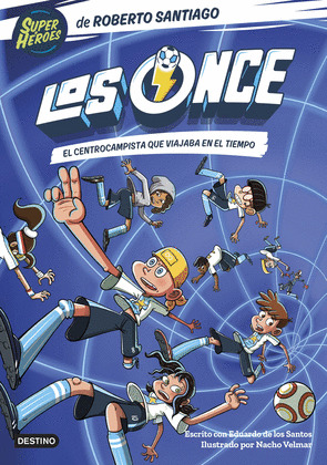 CENTROCAMPISTA QUE VIAJABA EN EL TIEMPO, EL (LOS ONCE 3)