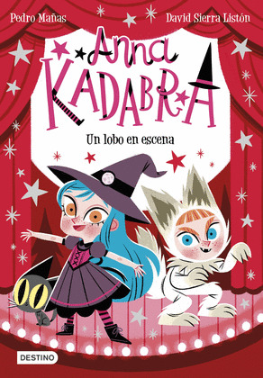 LOBO EN ESCENA, UN (ANNA KADABRA 9)