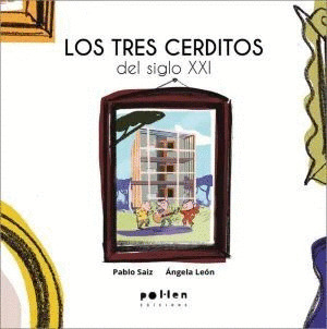 TRES CERDITOS DEL SIGLO XXI, LOS
