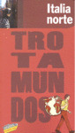 ITALIA NORTE. GUIA TROTAMUNDOS (2009)