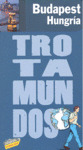 BUDAPEST. HUNGRÍA. GUIA TROTAMUNDOS