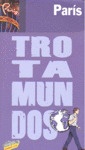 PARÍS. GUIA TROTAMUNDOS (2009)