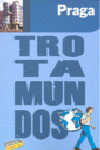 PRAGA. GUIA TROTAMUNDOS (2009)