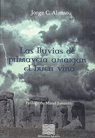 LLUVIAS DE PRIMAVERA AMARGAN EL BUEN VINO, LAS