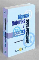 MARCAS NOTORIAS Y RENOMBRADAS. EN LA LEY Y LA JURISPRUDENCIA