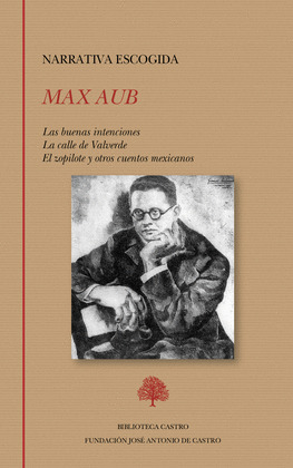 NARRATIVA ESCOGIDA: LAS BUENAS INTENCIONES / LA CALLE DE VALVERDE / EL ZOPILOTE Y OTROS CUENTOS MEXICANOS