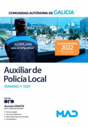 AUXILIAR DE LA POLICÍA LOCAL DE LA COMUNIDAD AUTÓNOMA DE GALICIA. TEMARIO Y TEST