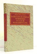LA EJECUCION DE CONDENAS NO DINERARIAS EN LEY ENJUIC.CIVIL