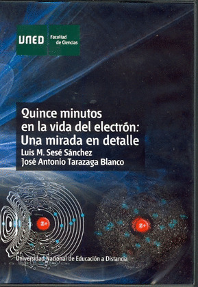 QUINCE MINUTOS EN LA VIDA DEL ELECTRÓN, UNA MIRADA EN DETALLE