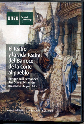 EL TEATRO Y LA VIDA TEATRAL DEL BARROCO