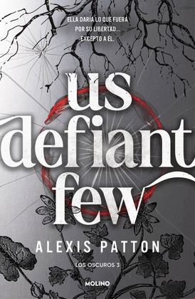 US DEFIANT FEW (LOS OSCUROS 3)
