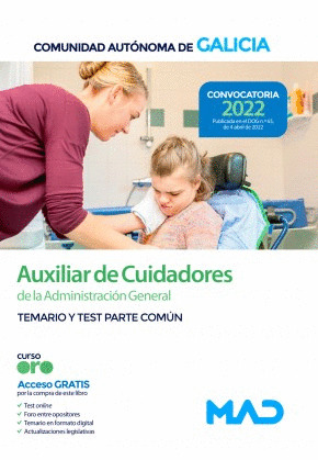 AUXILIAR DE CUIDADORES DE LA ADMINISTRACION GENERAL. TEMARIO Y TEST PARTE COMÚN. XUNTA DE GALICIA