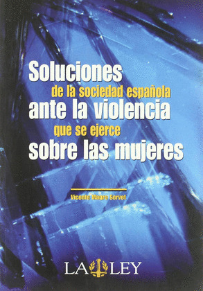 SOLUCIONES DE LA SOCIEDAD ESPAÑOLA ANTE LA VIOLENCIA QUE SE