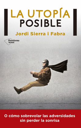 UTOPÍA POSIBLE, LA
