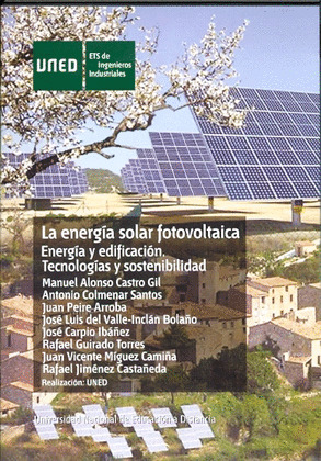 LA ENERGÍA SOLAR FOTOVOLTAICA. ENERGÍA Y EDIFICACIÓN. TECNOLOGÍAS Y SOSTENIBILID