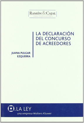LA DECLARACION DEL CONCURSO DE ACREEDORES
