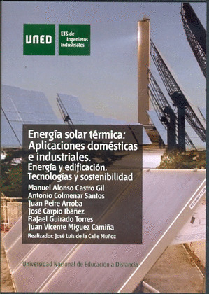 ENERGÍA SOLAR TÉRMICA: APLICACIONES DOMÉSTICAS E INDUSTRIALES. ENERGÍA Y EDIFICA