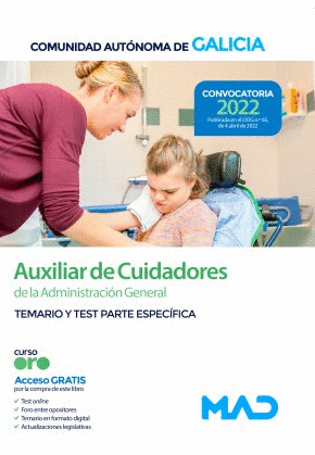 AUXILIAR DE CUIDADORES DE LA ADMINISTRACIÓN GENERAL. TEMARIO Y TEST PARTE ESPECIFICA. XUNTA DE GALICIA