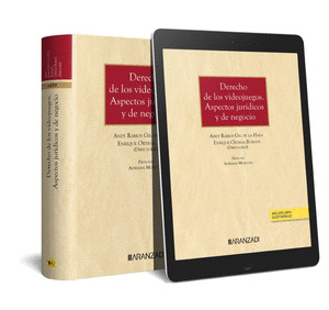 DERECHO DE LOS VIDEOJUEGOS. ASPECTOS JURIDICOS Y DE NEGOCIO (PAPEL + E-BOOK)