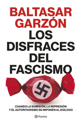 DISFRACES DEL FASCISMO, LOS