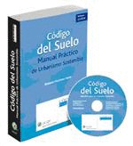 CODIGO DEL SUELO. MANUAL PRACTICO DE URBANISMO SOSTENIBLE