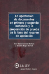APORTACION DE DOCUMENTOS EN PRIMERA Y SEGUNDA INSTANCIA Y PROPOSICION PRUEBA FASE RECURSO APELACION