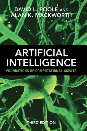 ARTIFICIAL INTELLIGENCE : FOUNDATIONS OF COMPUTATIONAL AGENTS