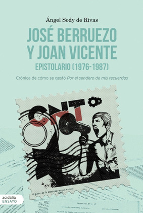 JOSÉ BERRUEZO Y JOAN VICENTE. EPISTOLARIO (1976-1987)