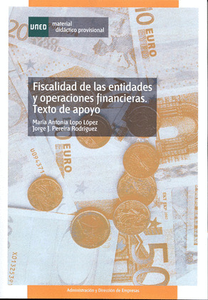 FISCALIDAD DE LAS ENTIDADES Y OPERACIONES FINANCIERAS. TEXTO DE APOYO