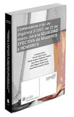 COMENTARIOS A LA LEY ORGANICA 3/2007 PARA LA IGUALDAD DE MUJERES Y HOMBRES, DE 22 DE MARZO