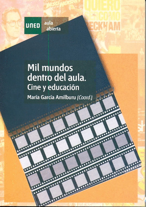MIL MUNDOS DENTRO DEL AULA. CINE Y EDUCACION