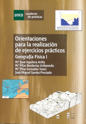ORIENTACIONES PARA LA REALIZACION DE EJERCICIOS PRACTICOS. GEOGRAFIA FISICA I