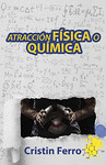 ATRACCIÓN FÍSICA O QUÍMICA