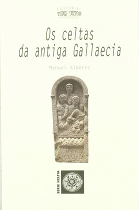 CELTAS DA ANTIGA GALLAECIA, OS