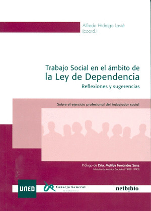 TRABAJO SOCIAL EN EL ÁMBITO DE LA LEY DE DEPENDENCIA. REFLEXIONES Y SUGERENCIAS.