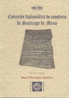 COLECCION DIPLOMATICA DO MOSTEIRO DE SANTIAGO DE MENS