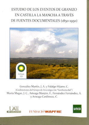 ESTUDIO DE LOS EVENTOS DE GRANIZO EN CASTILLA LA MANCHA A TRAVÉS DE FUENTES DOCU
