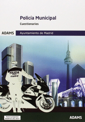 POLICIA MUNICIPAL DEL AYUNTAMIENTO DE MADRID. CUESTIONARIOS
