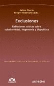 EXCLUSIONES: REFLEXIONES CRITICAS SOBRE SUBALTERNIDAD, HEGEMONIA Y BIOPOLITICA